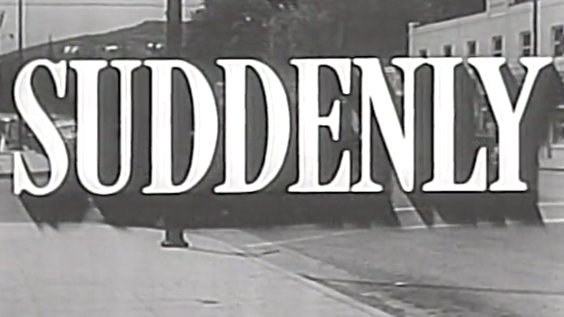 Thumbnail image for Classic Movies - Suddenly