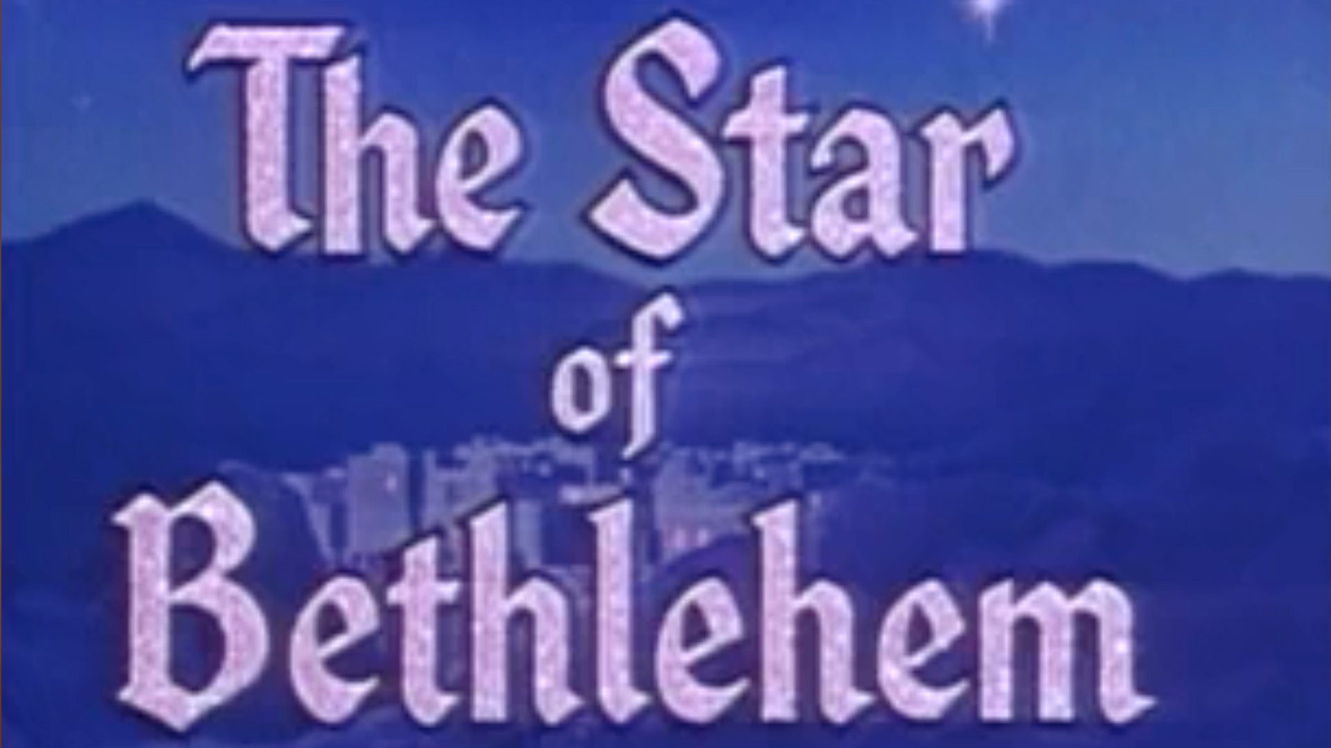 Thumbnail image for Classic Holiday Movies - The Star of Bethlehem